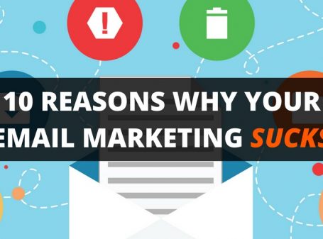 10 Reasons Why Your Email Marketing Sucks