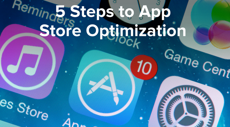 5 Steps to App Store Optimization