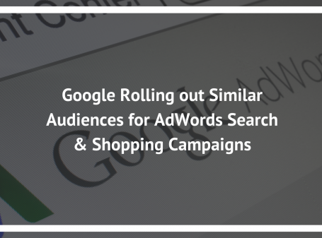 Google Rolling out Similar Audiences for AdWords Search & Shopping Campaigns