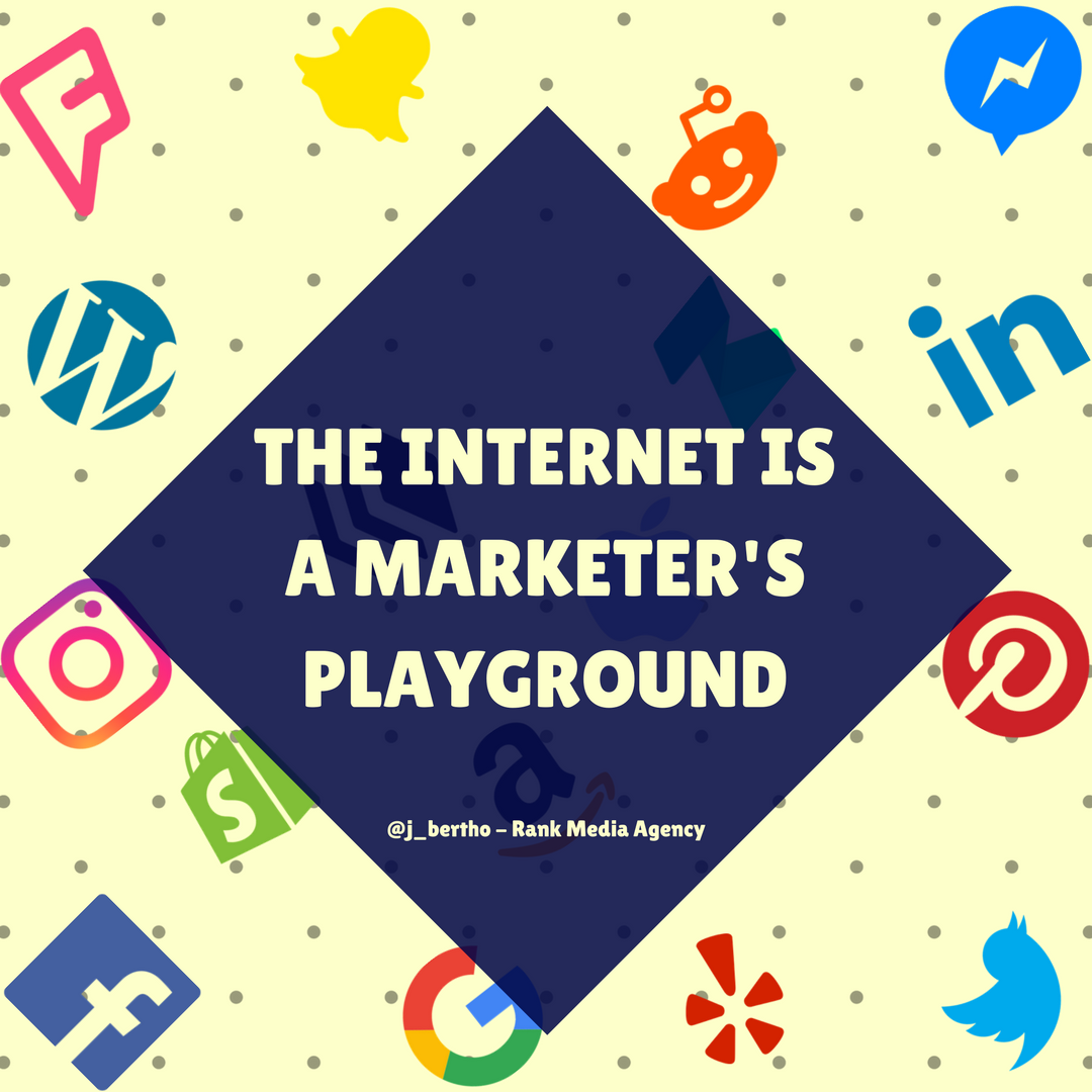 The Internet is a marketer's playground.